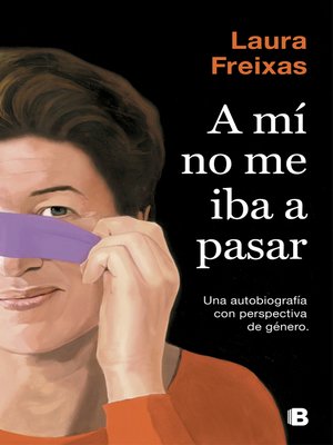 cover image of A mí no me iba a pasar